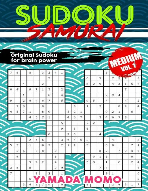 Sudoku Samurai Medium: Original Sudoku For Brain Power Vol. 1: Include 100 Puzzles Sudoku Samurai Medium Level - Paperback
