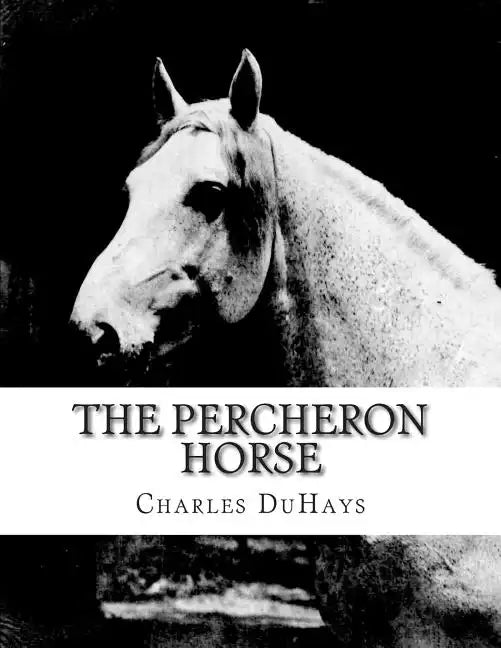 The Percheron Horse - Paperback