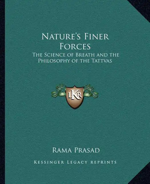 Nature's Finer Forces: The Science of Breath and the Philosophy of the Tattvas - Paperback