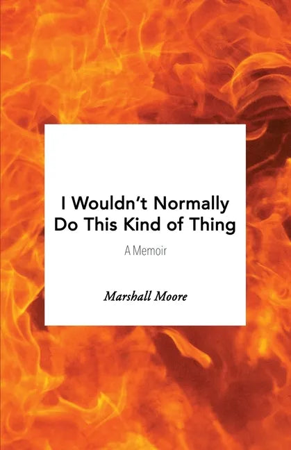 I Wouldn't Normally Do This Kind of Thing - Paperback