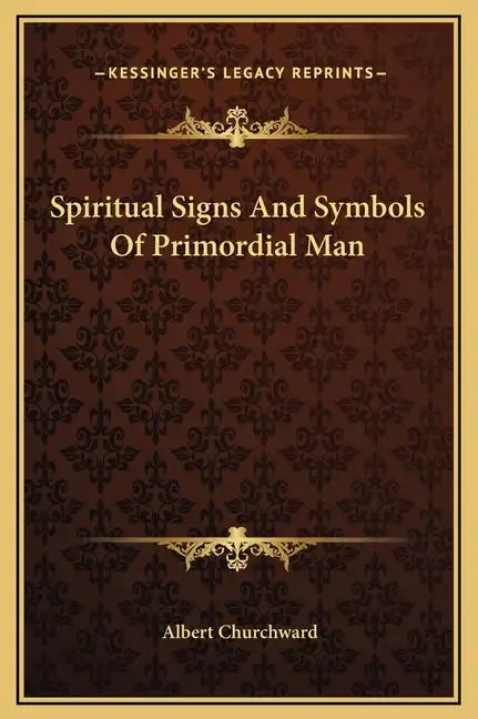 Spiritual Signs and Symbols of Primordial Man - Hardcover