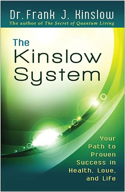 The Kinslow System: Your Path to Proven Success in Health, Love, and Life - Paperback