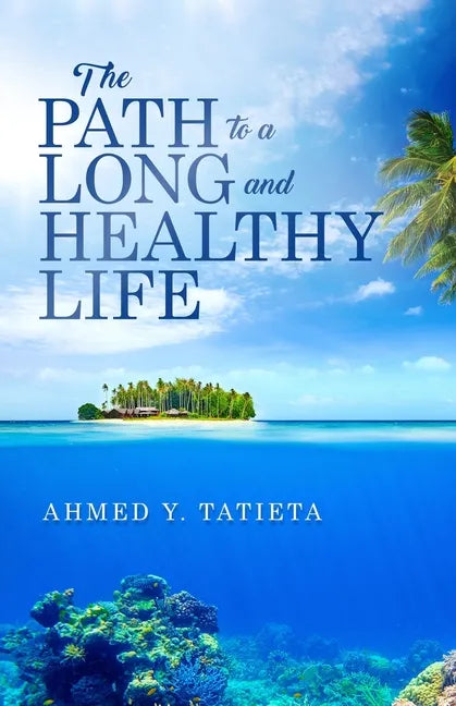 The Path to a Long and Healthy Life - Paperback