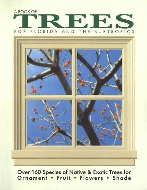 A Book of Trees for Florida and the Subtropics - Paperback