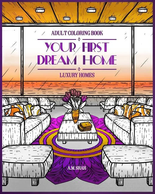 Adult Coloring Book Luxury Homes: Your First Dream Home - Paperback