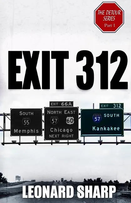 Exit 312: The Detour Series Part I - Paperback