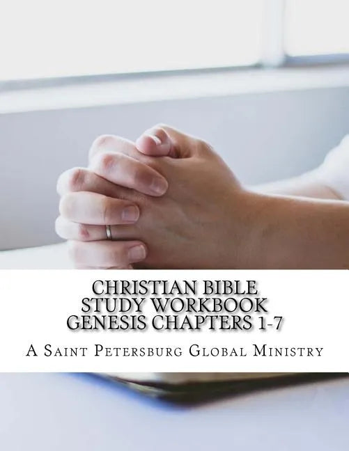 Christian Bible Study Workbook: A Saint Petersburg Global Ministry - Paperback