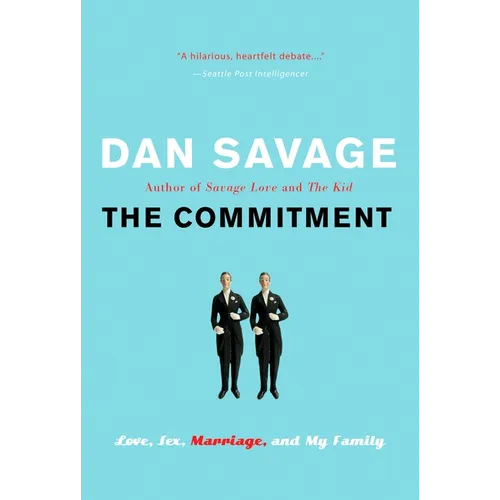 The Commitment: Love, Sex, Marriage, and My Family - Paperback