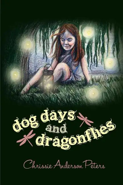 Dog Days and Dragonflies - Paperback