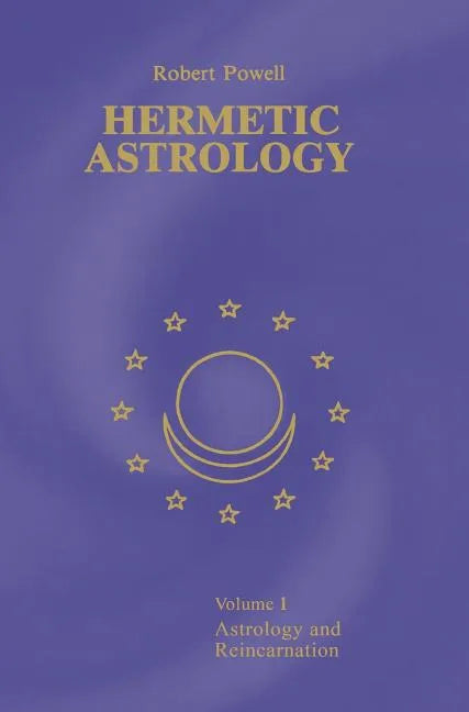 Hermetic Astrology: Vol. 1 - Hardcover