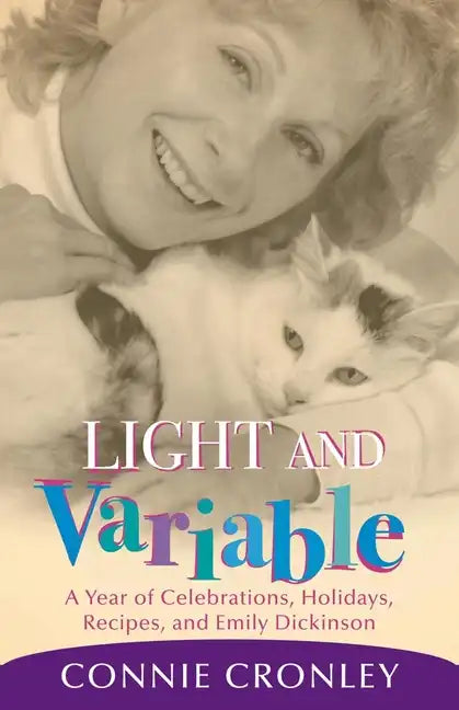 Light and Variable: A Year of Celebrations, Holidays, Recipes, and Emily Dickinson - Paperback