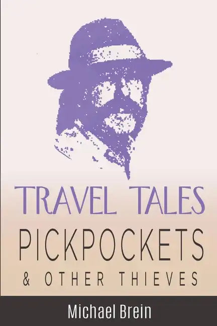 Travel Tales: Pickpockets & Other Thieves - Paperback