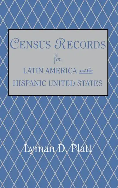 Census Records for Latin America and the Hispanic United States - Hardcover