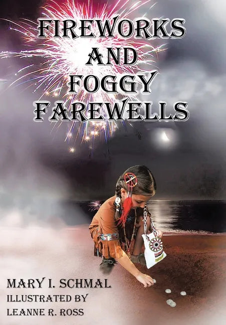 Fireworks and Foggy Farewells - Hardcover