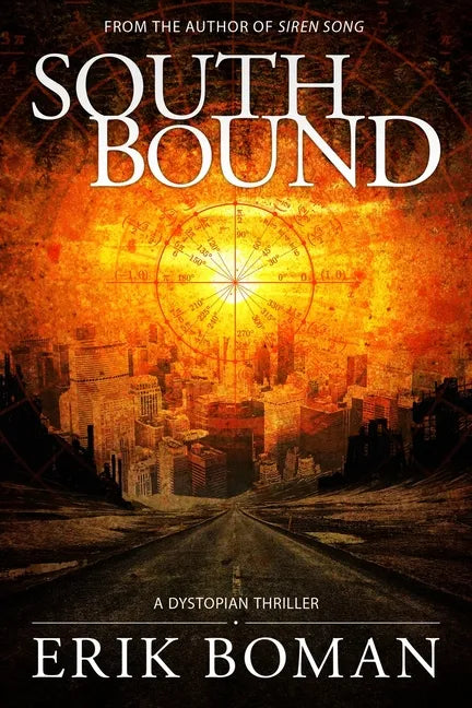 Southbound: A Dystopian Science Fiction Thriller - Paperback