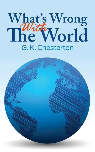 What's Wrong with the World - Hardcover