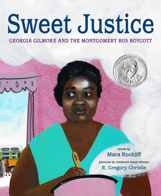 Sweet Justice: Georgia Gilmore and the Montgomery Bus Boycott - Hardcover