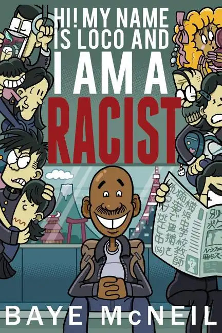 Hi! My Name Is Loco and I Am A Racist - Paperback