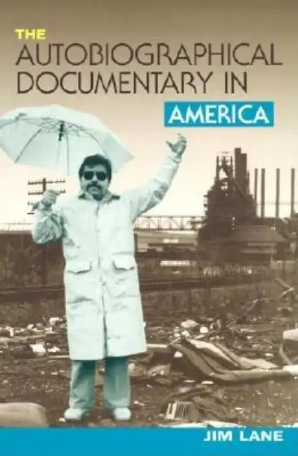 The Autobiographical Documentary in America - Paperback