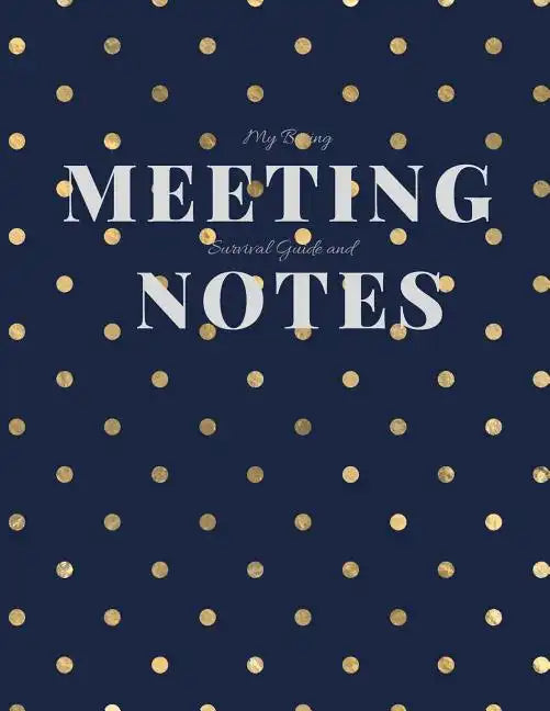 My Boring Meeting Survival Guide and Notes: 8.5x11 Meeting Notebook and Puzzle Book - Paperback
