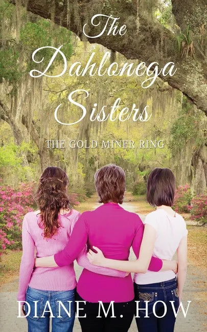 The Dahlonega Sisters: The Gold Miner Ring - Paperback
