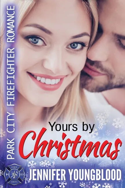 Yours By Christmas: Park City Firefighter Romance - Paperback