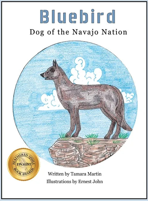 Bluebird: Dog of the Navajo Nation - Hardcover