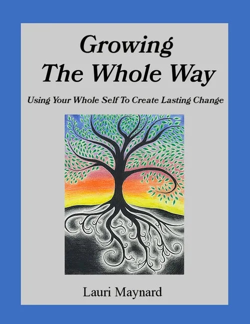 Growing The Whole Way - Paperback
