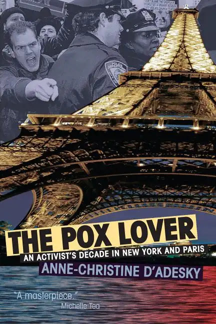 The Pox Lover: An Activist's Decade in New York and Paris - Hardcover