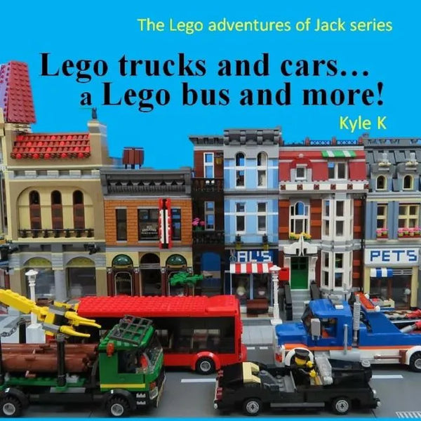Lego trucks and cars...a Lego bus and more!: Lego adventures of Jack - Paperback