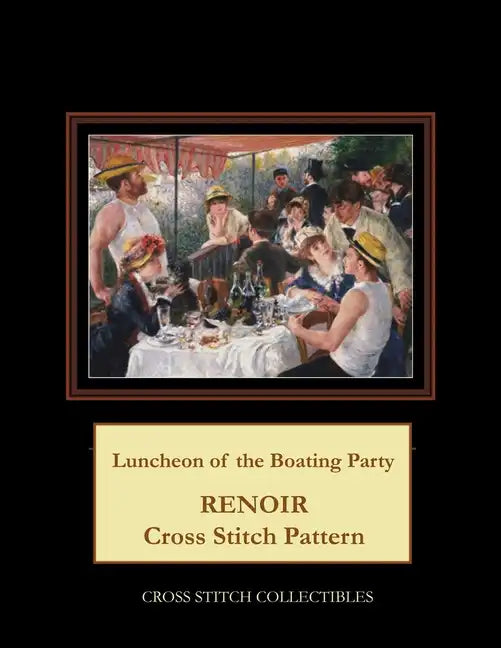Luncheon of the Boating Party: Renoir cross stitch pattern - Paperback