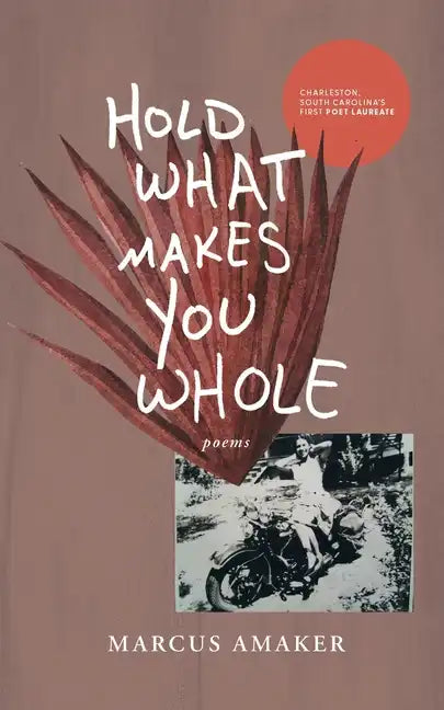 Hold What Makes You Whole - Paperback
