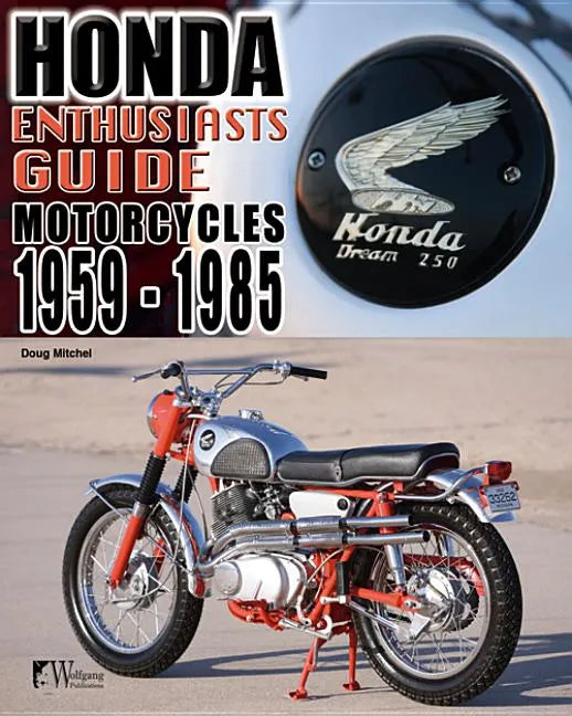 Honda Enthusiasts Guide: Honda Motorcycles 1959-1985 - Paperback