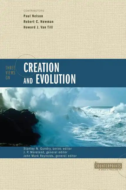 Three Views on Creation and Evolution - Paperback