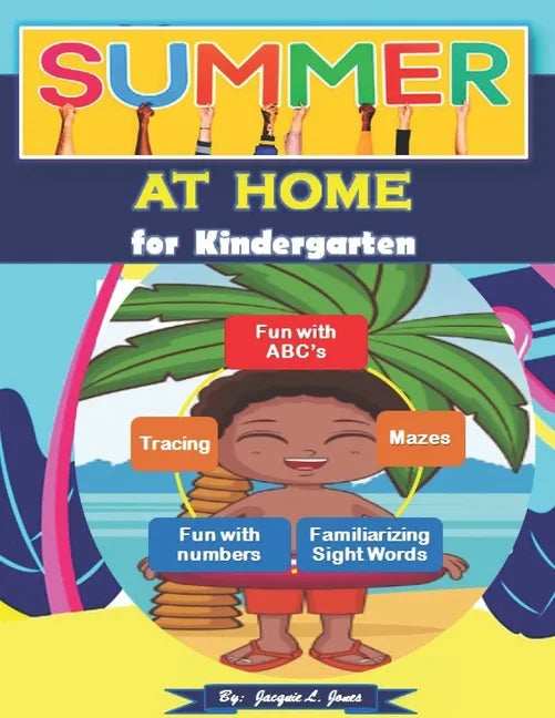 Summer at Home for Kindergarten: A Fun Activity Book with Letters, Numbers, and Beginning Sight Words for Kids 5-7 - Paperback