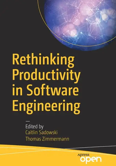 Rethinking Productivity in Software Engineering - Paperback