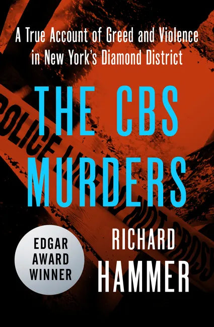 The CBS Murders: A True Account of Greed and Violence in New York's Diamond District - Paperback