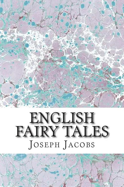 English Fairy Tales: (Joseph Jacobs Classics Collection) - Paperback