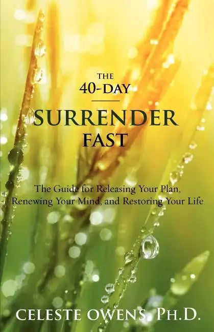 The 40-Day Surrender Fast - Paperback