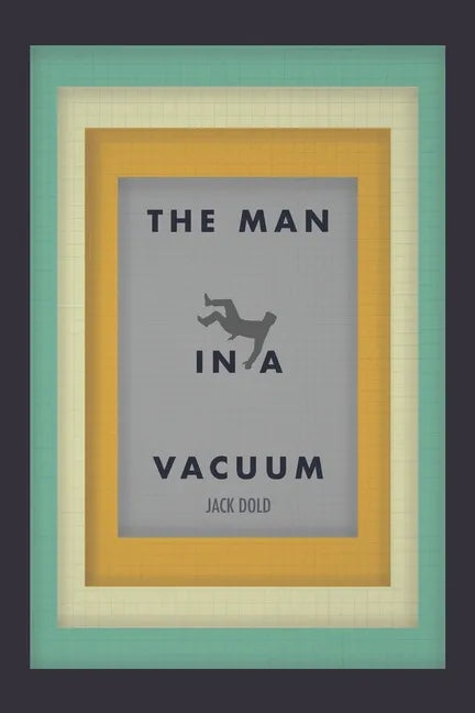 The Man in a Vacuum - Paperback