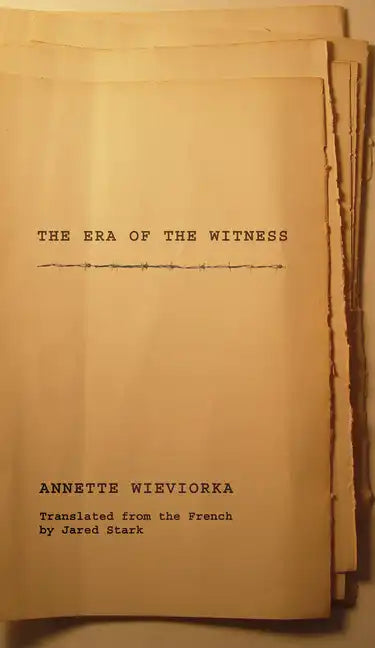The Era of the Witness - Paperback