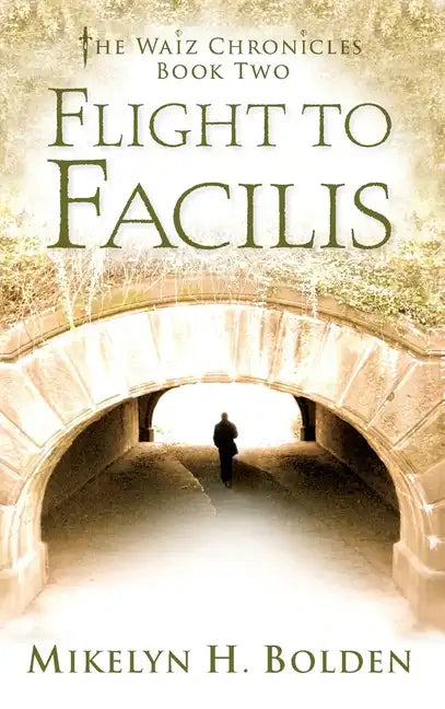 Flight To Facilis: The Waiz Chronicles: Book Two - Hardcover