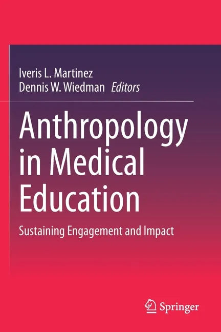 Anthropology in Medical Education: Sustaining Engagement and Impact - Paperback
