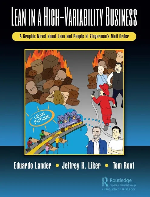 Lean in a High-Variability Business: A Graphic Novel about Lean and People at Zingerman's Mail Order - Paperback