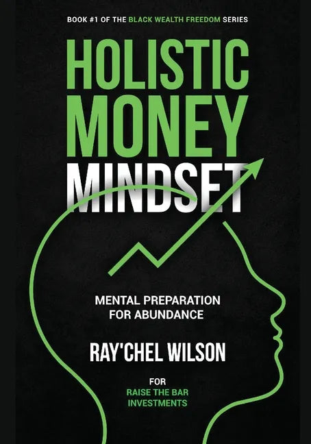 Holistic Money Mindset: Mental Preparation for Abundance - Paperback