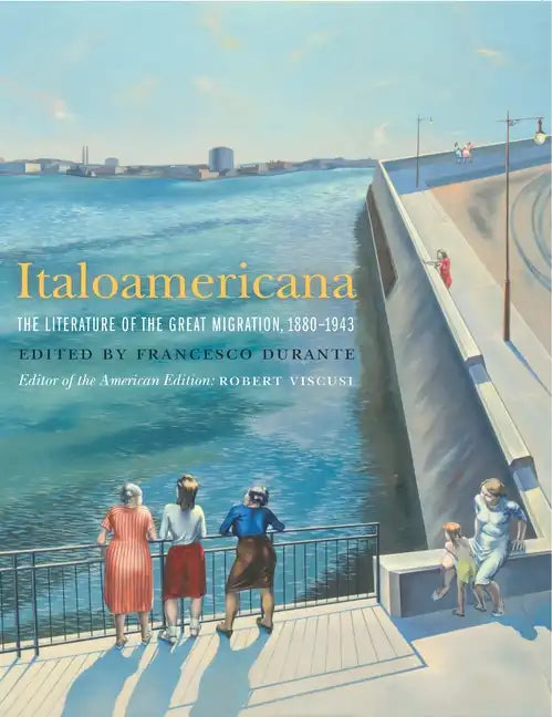 Italoamericana: The Literature of the Great Migration, 1880-1943 - Paperback