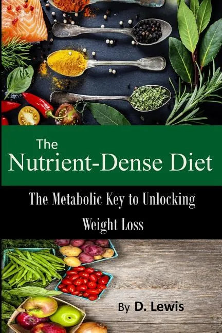 The Nutrient-Dense Diet - Paperback
