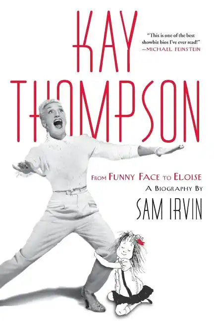 Kay Thompson: From Funny Face to Eloise - Paperback