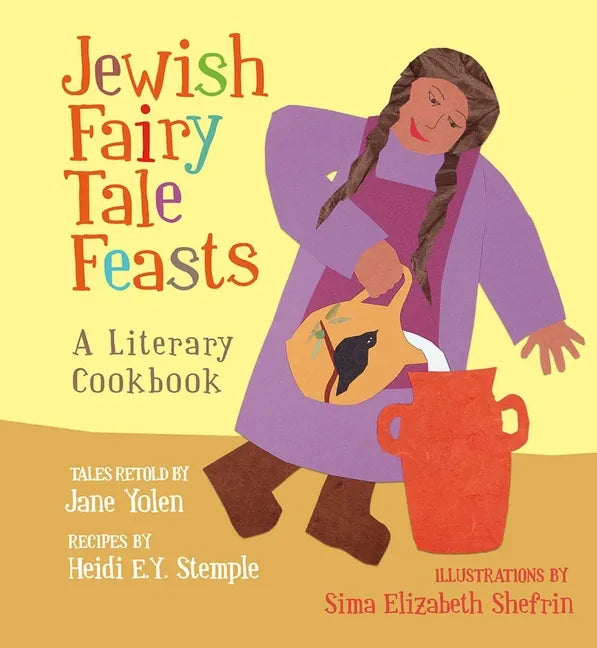 Jewish Fairy Tale Feasts: A Literary Cookbook - Paperback