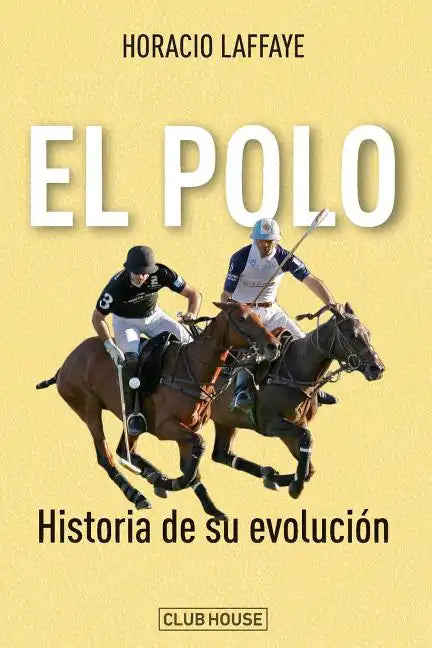 El polo: historia de su evolución - Paperback